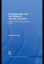 Exceptionalism and the Politics of Counter-Terrorism