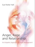 Anger, Rage and Relationship