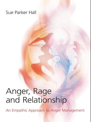 Anger, Rage and Relationship