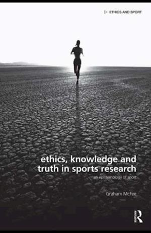 Ethics, Knowledge and Truth in Sports Research