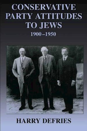 Conservative Party Attitudes to Jews 1900-1950