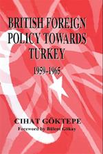 British Foreign Policy Towards Turkey, 1959-1965