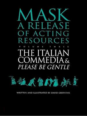 Italian Commedia and Please be Gentle