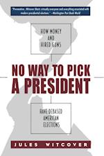 No Way to Pick A President