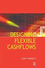 Designing Flexible Cash Flows