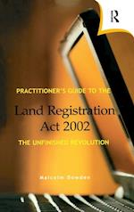 Practitioner''s Guide to the Land Registration Act 2002