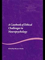 Casebook of Ethical Challenges in Neuropsychology