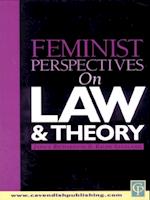 Feminist Perspectives on Law and Theory