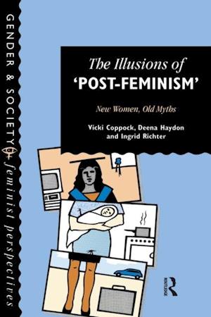 The Illusions Of Post-Feminism