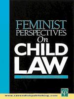 Feminist Perspectives on Child Law