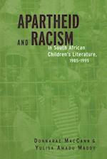 Apartheid and Racism in South African Children''s Literature 1985-1995