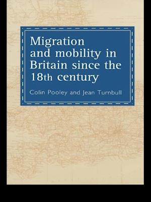 Migration And Mobility In Britain Since The Eighteenth Century