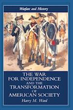 The War for Independence and the Transformation of American Society