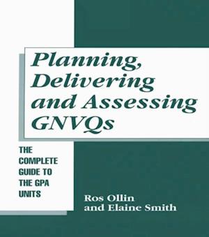 Planning, Delivering and Assessing GNVQs