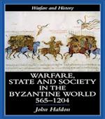 Warfare, State And Society In The Byzantine World 560-1204