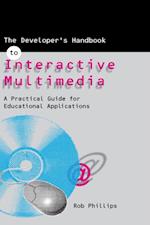 The Developer''s Handbook of Interactive Multimedia