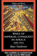 Wars Of Imperial Conquest In Africa, 1830-1914