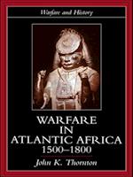 Warfare in Atlantic Africa, 1500-1800