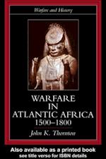 Warfare in Atlantic Africa, 1500-1800