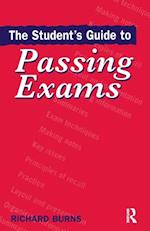 The Student''s Guide to Passing Exams