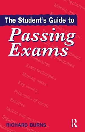 The Student''s Guide to Passing Exams