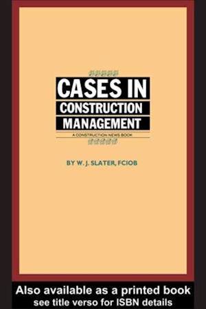 Cases in Construction Management