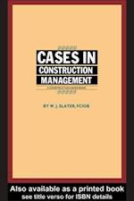 Cases in Construction Management