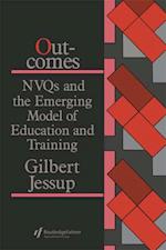 Outcomes: Nvqs And The Emerging Model Of Education And Training