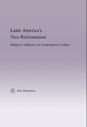 Latin America''s Neo-Reformation