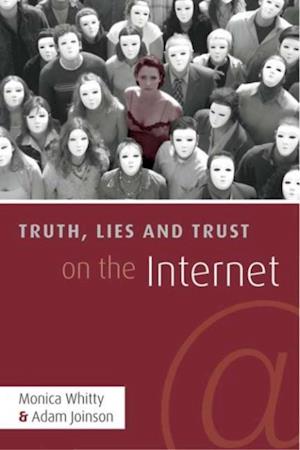 Truth, Lies and Trust on the Internet