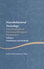 Neurobehavioral Toxicology: Neurological and Neuropsychological Perspectives, Volume I