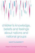 Children''s Knowledge, Beliefs and Feelings about Nations and National Groups