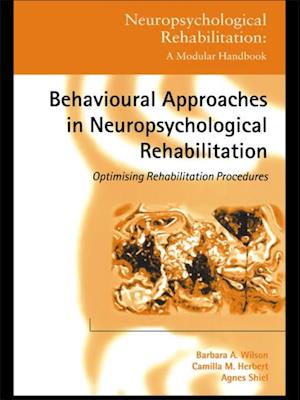 Behavioural Approaches in  Neuropsychological Rehabilitation