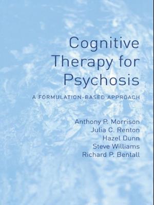 Cognitive Therapy for Psychosis