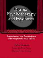 Drama, Psychotherapy and Psychosis