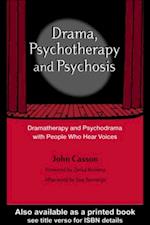 Drama, Psychotherapy and Psychosis