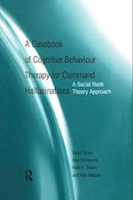 Casebook of Cognitive Behaviour Therapy for Command Hallucinations