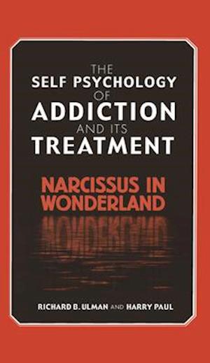 Self Psychology of Addiction and its Treatment