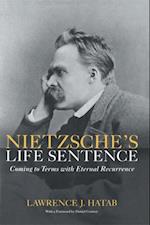 Nietzsche''s Life Sentence