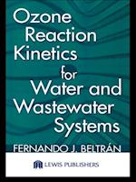 Ozone Reaction Kinetics for Water and Wastewater Systems