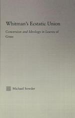 Whitman''s Ecstatic Union