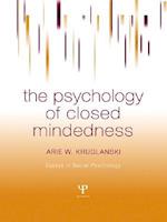 The Psychology of Closed Mindedness