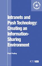 Intranets and Push Technology: Creating an Information-Sharing Environment