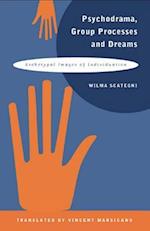 Psychodrama, Group Processes and Dreams