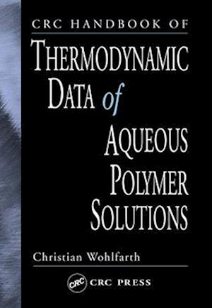 CRC Handbook of Thermodynamic Data of Aqueous Polymer Solutions