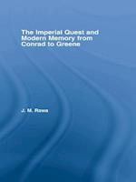 The Imperial Quest and Modern Memory from Conrad to Greene