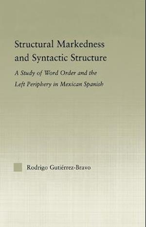 Structural Markedness and Syntactic Structure