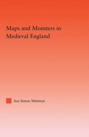 Maps and Monsters in Medieval England