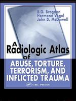 Radiologic Atlas of Abuse, Torture, Terrorism, and Inflicted Trauma
