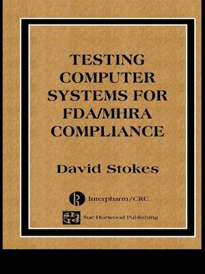 Testing Computers Systems for FDA/MHRA Compliance